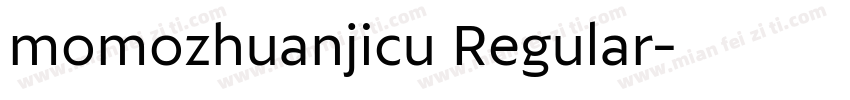 momozhuanjicu Regular字体转换